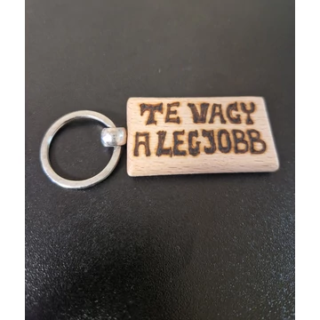 Kézzel gravírozott fa kulcstartó "Te vagy a legjobb"
